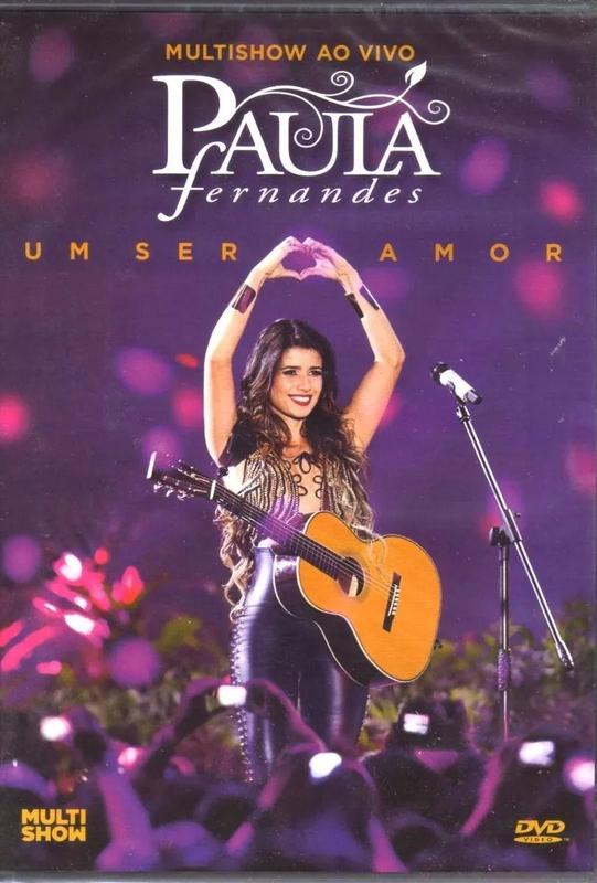 Dvd Paula Fernandes - Um Ser Amor - Ao Vivo - Multishow